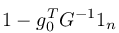 1-g_0^TG^{-1}1_n