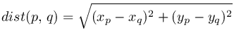 dist(p%2C%5C%2Cq)%3D%5Csqrt%7B(x_p-x_q)%5E2%2B(y_p-y_q)%5E2%7D